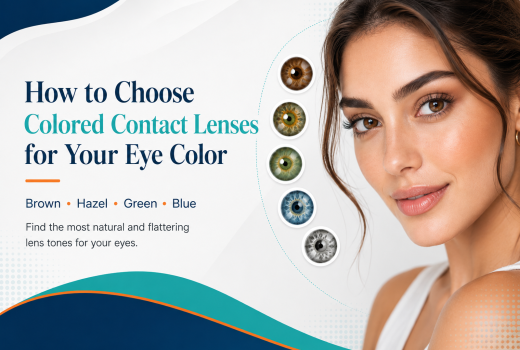 How to Choose Colored Contact Lenses for Your Eye Color